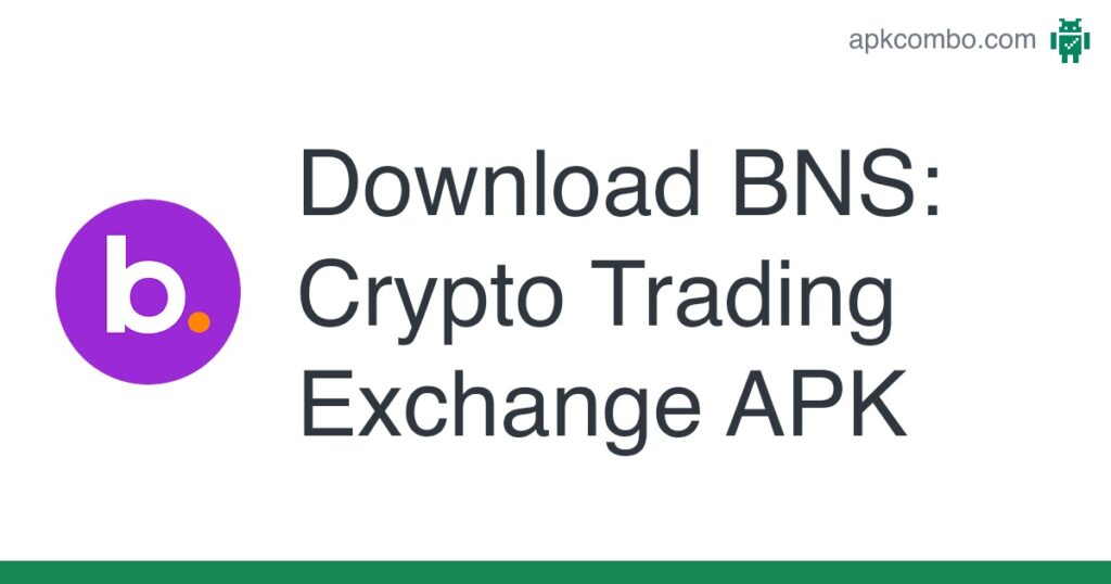 [apk_updated] BNS: Crypto Trading Exchange
