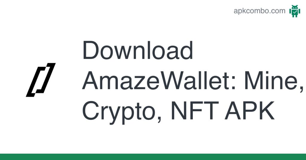 [apk_updated] AmazeWallet: Mine, Crypto, NFT