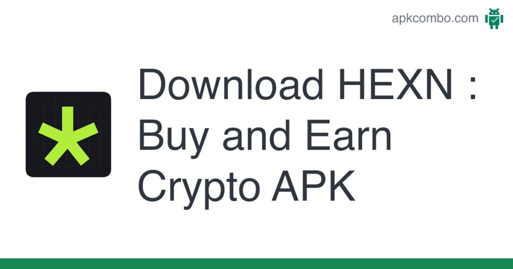[apk_updated] HEXN : Buy and Earn Crypto