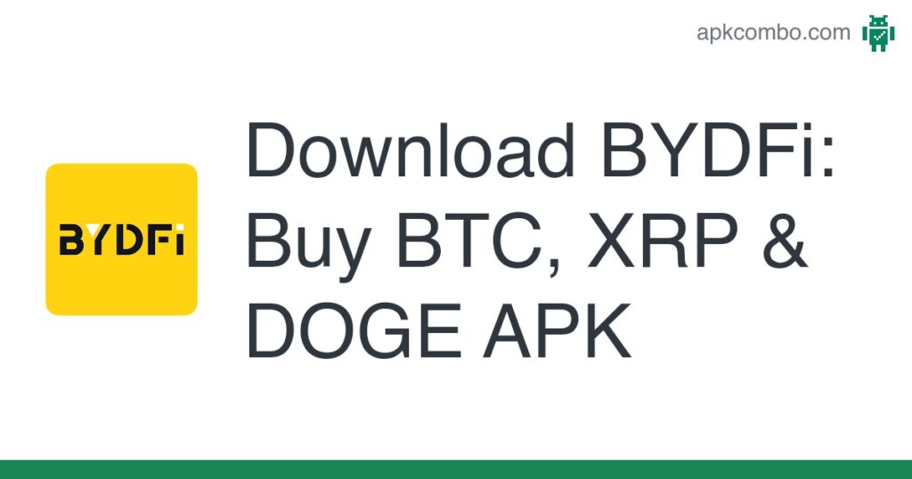 [apk_updated] BYDFi: Buy BTC, XRP & DOGE