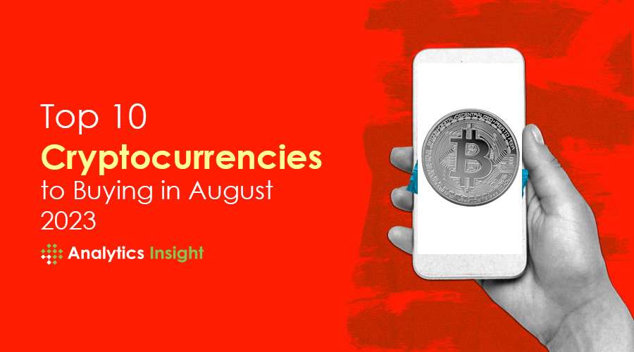 Top 10 Cryptocurrencies to Buy in August 2023