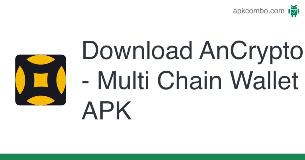 [apk_updated] AnCrypto – Multi Chain Wallet