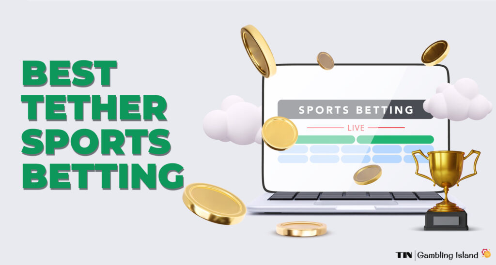 5 Best Tether Sports Betting Sites: Top USDT Sportsbook In 2023