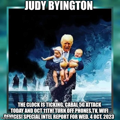 Judy Byington: The Clock is Ticking. Cabal 5G Attack TODAY and Oct 11th! Turn Off Phones,TV, WiFi Devices! Special Intel Report For Wed. 4 Oct. 2023 (Video) | Alternative | Before It’s News