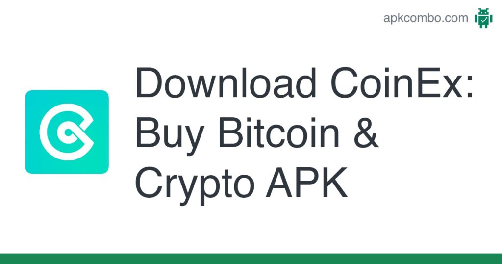 [apk_updated] CoinEx: Buy Bitcoin & Crypto