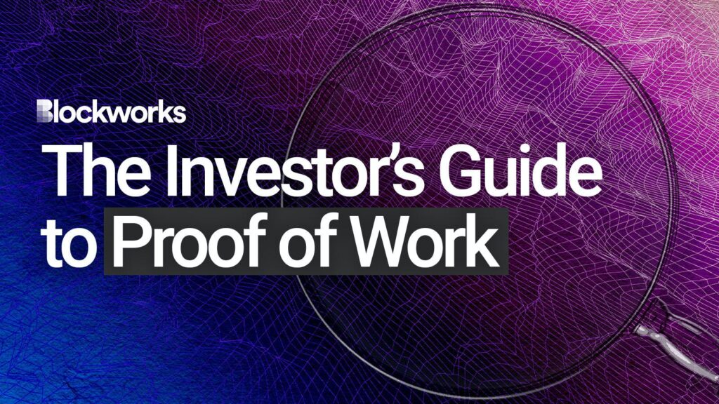 What Is Proof-of-work (PoW)? All You Need to Know – Blockworks