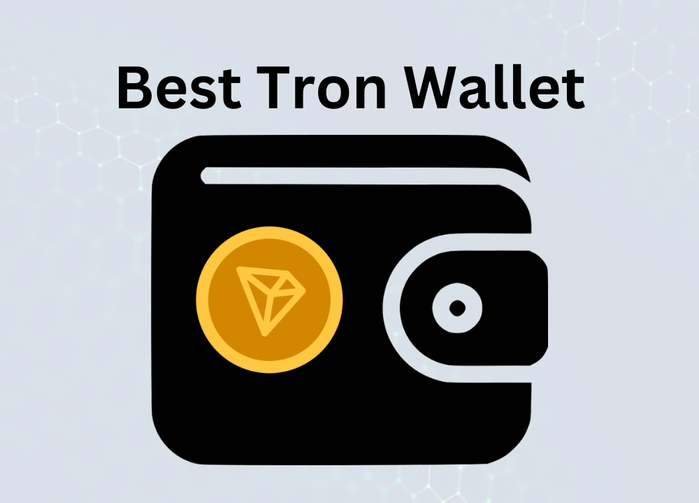 Best TRON Wallet To Store TRX Crypto | TechPlanet