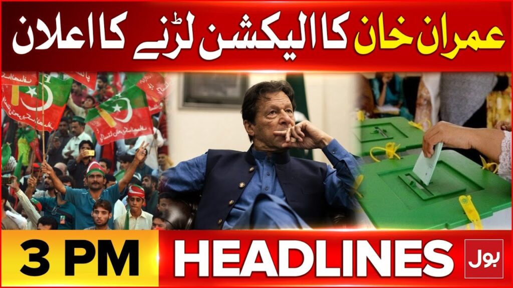 Imran Khan Participation In Elections | BOL News Headlines At 3 PM | Elections in Pakistan – BOL News