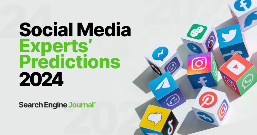 12 Social Media Experts Offer Their Predictions For 2024 via @sejournal, @theshelleywalsh