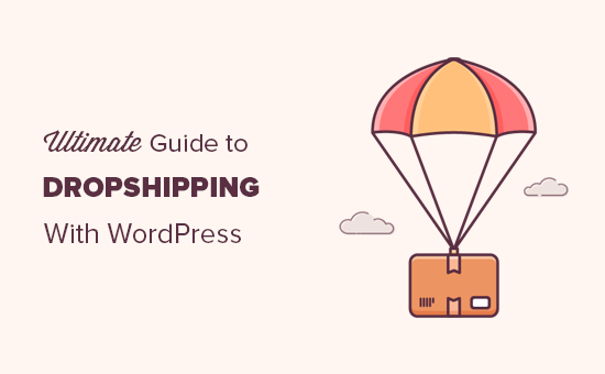 Dropshipping Made Simple: A Step by Step Guide for WordPress