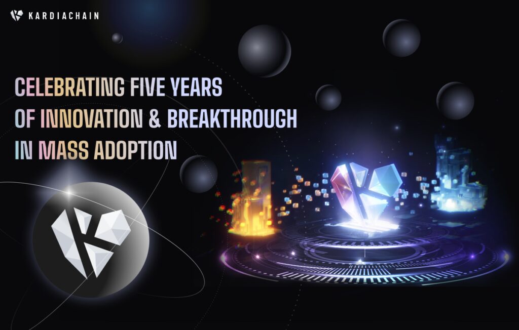 KardiaChain Announces Breakthrough in Blockchain Technology with Kyokai Infrastructure and Celebrates Five Years of Innovation