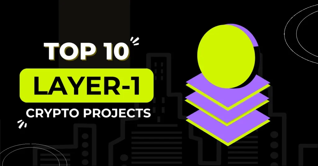 Top 10 Layer-1 Crypto Projects With 10x Gains Potential in 2024 – Coinpedia Fintech News
