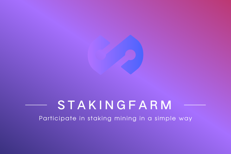 StakingFarm to Strengthen Crypto Staking & Holding in Wake