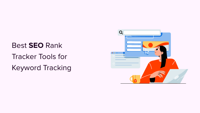 8 Best SEO Rank Tracker Tools for Keyword Tracking (Compared)